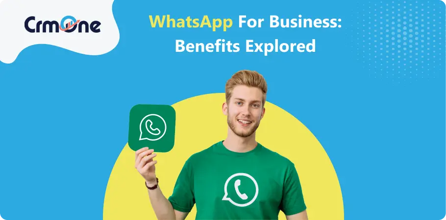 whatsapp_for_business_benefits_explored