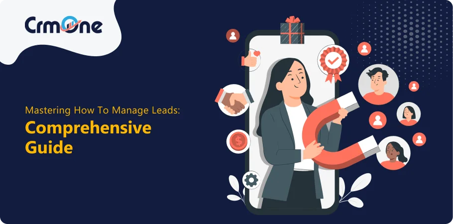 mastering_how_to_manage_leads_comperihensive_guide